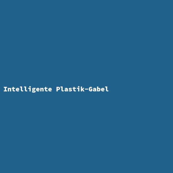 Intelligente Plastik-Gabel