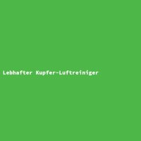 Lebhafter Kupfer-Luftreiniger