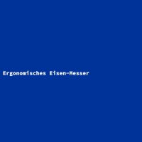 Ergonomisches Eisen-Messer