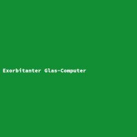 Exorbitant Glass Computer